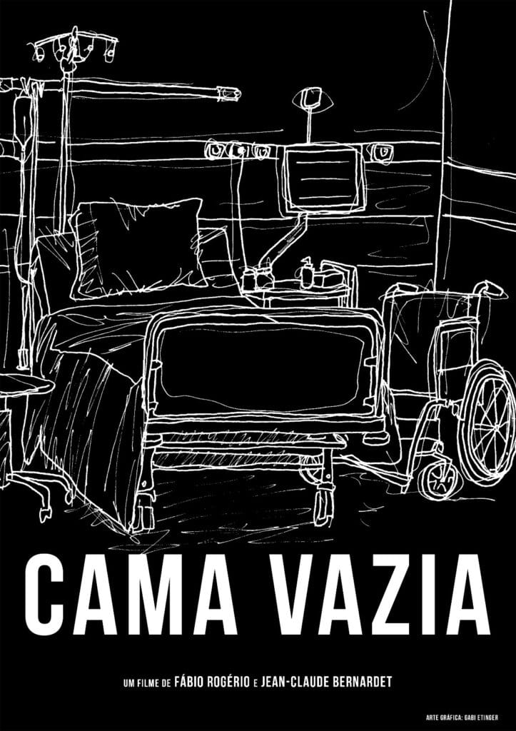 Pôster do Filme “Cama Vazia”. A imagem tem o fundo totalmente preto, com o desenho em contornos brancos de uma cama de hospital, vazia, com os aparelhos de acompanhamento de batimentos e recipiente para remédios, ao lado da cama, temos uma cadeira de rodas. O título da obra está em letras grandes e brancas na parte inferior da imagem, logo abaixo temos o texto “um filme de Fábio Rogério e Jean-Claude Bernardet”, também escrito em letras brancas.